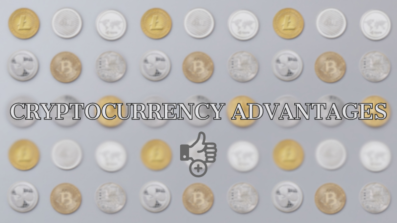 Cryptocurrency-Advantages